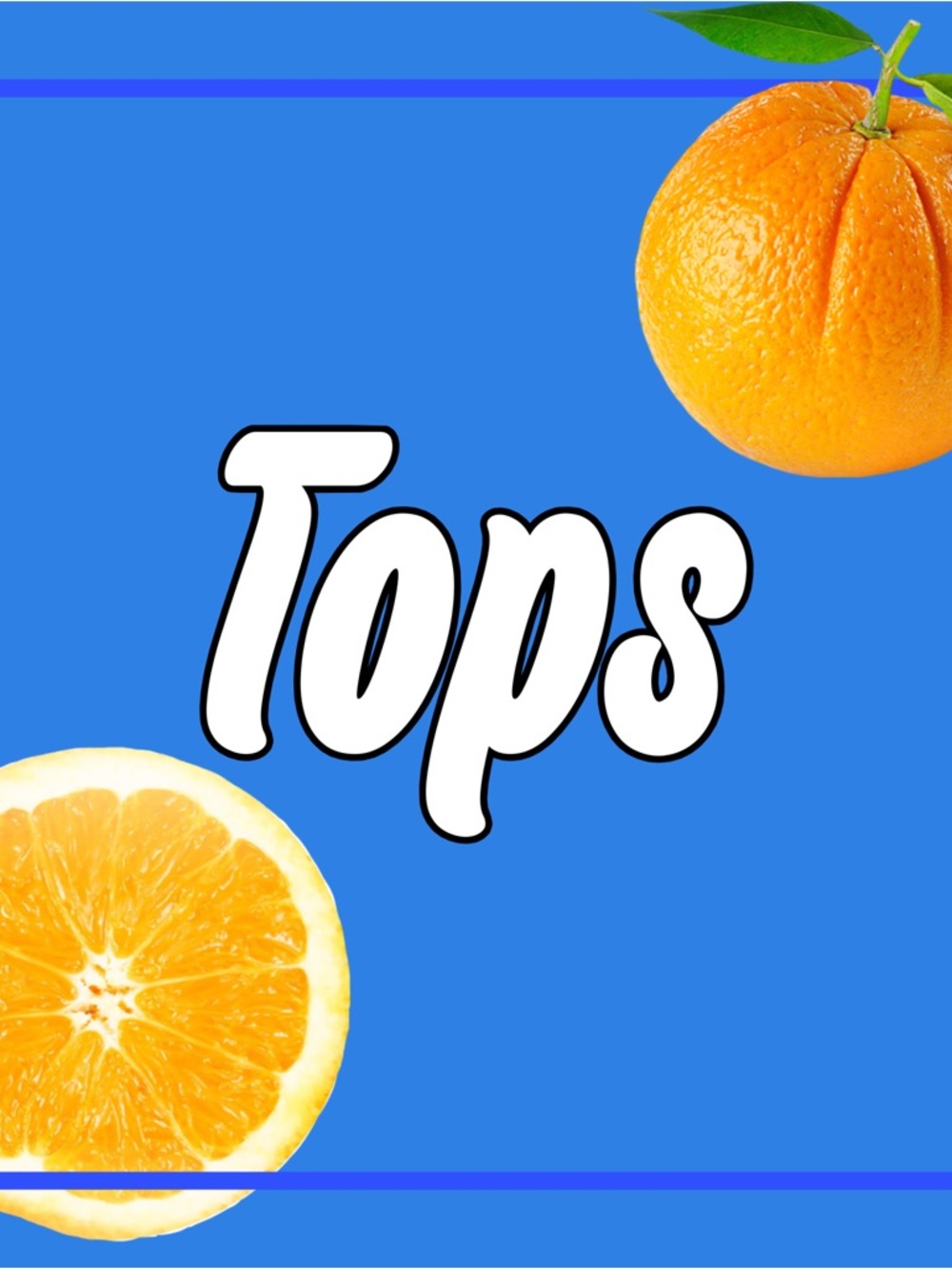 🍊 TOPS 🍊